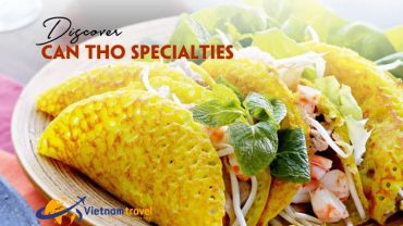 Can Tho specialties: Top-notch must-try special dish and souvenir